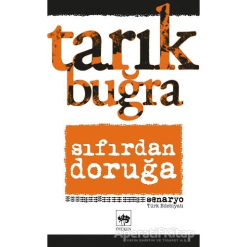 Sıfırdan Doruğa - Tarık Buğra - Ötüken Neşriyat