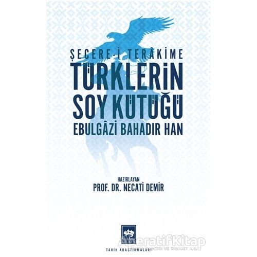 Türklerin Soy Kütüğü - Ebulgazi Bahadır Han - Ötüken Neşriyat