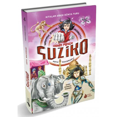 Demir Pençe Suziko Asya Macerası - Sara Gürbüz Özeren - Genç Damla Yayınevi