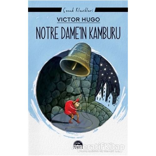 Notre Damein Kamburu - Victor Hugo - Martı Çocuk Yayınları