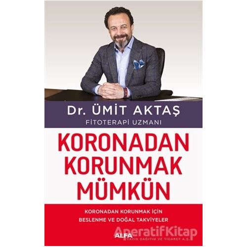 Koronadan Korunmak Mümkün - Ümit Aktaş - Alfa Yayınları