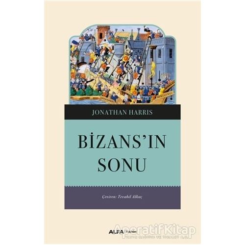Bizans’ın Sonu - Jonathan Harris - Alfa Yayınları