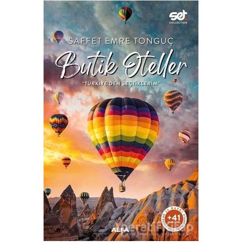 Butik Oteller - Türkiye’den Seçtiklerim - Saffet Emre Tonguç - Alfa Yayınları