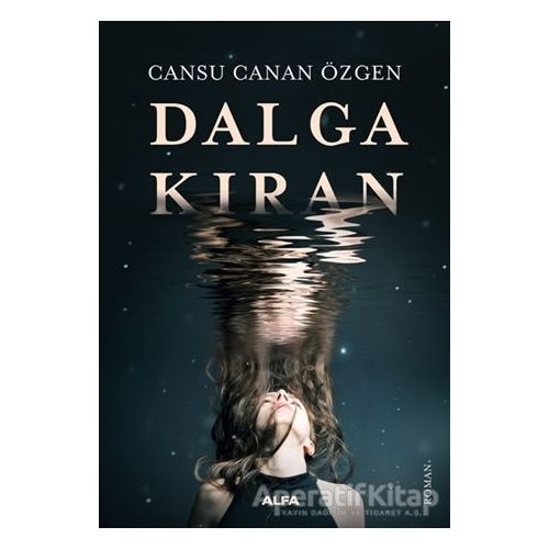 Dalgakıran - Cansu Canan Özgen - Alfa Yayınları