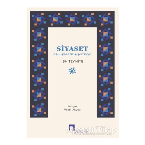 Siyaset - Takiyyuddin İbn Teymiyye - Dergah Yayınları
