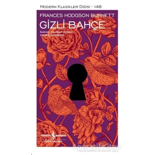 Gizli Bahçe - Frances Hodgson Burnett - İş Bankası Kültür Yayınları