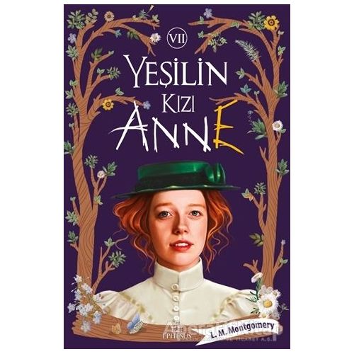 Yeşilin Kızı Anne 7 - L. M. Montgomery - Ephesus Yayınları