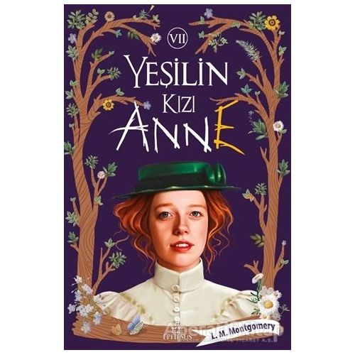 Yeşilin Kızı Anne 7 - L. M. Montgomery - Ephesus Yayınları