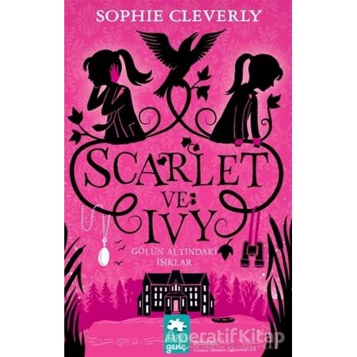 Gölün Altındaki Işıklar - Scarlet ve Ivy 4 - Sophie Cleverly - Eksik Parça Yayınları