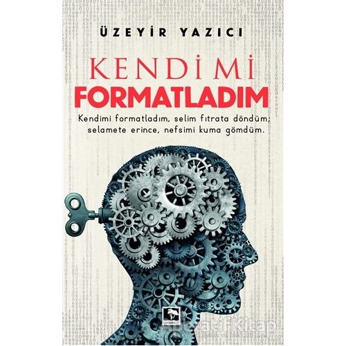 Kendimi Formatladım - Üzeyir Yazıcı - Çınaraltı Yayınları