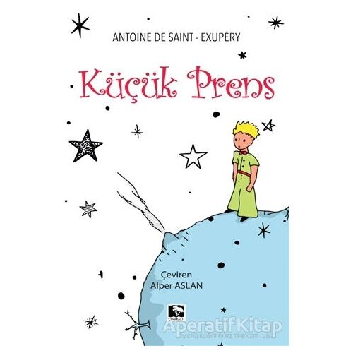 Küçük Prens - Antoine de Saint-Exupery - Çınaraltı Yayınları