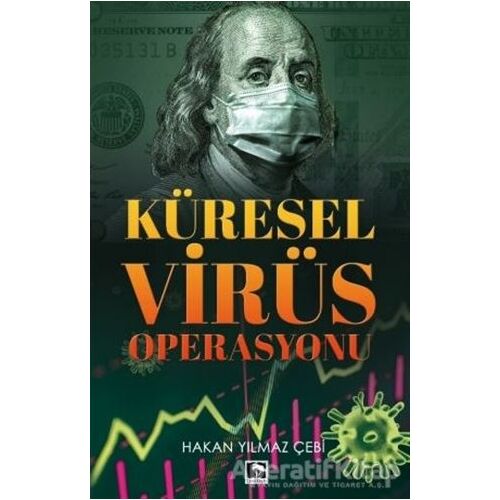 Küresel Virüs Operasyonu - Hakan Yılmaz Çebi - Çınaraltı Yayınları