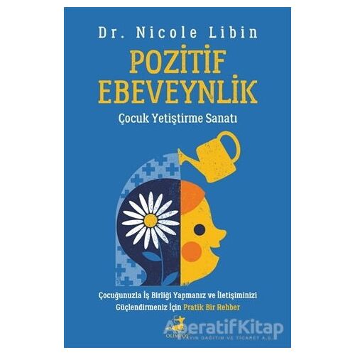 Pozitif Ebeveynlik - Nicole Libin - Olimpos Yayınları