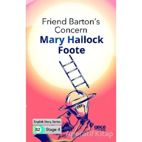 Friend Bartons Concern - İngilizce Hikayeler B2 Stage 4 - Mary Hallock Foote - Gece Kitaplığı
