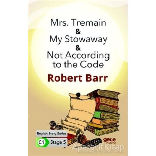 Mrs. Tremain - My Stowaway - Not According to the Code - İngilizce Hikayeler C1 Stage 5