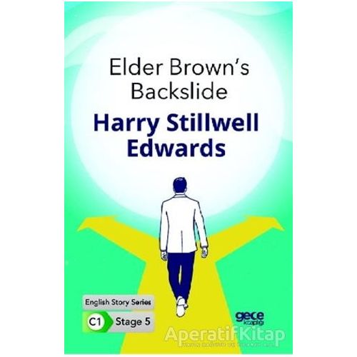 Elder Browns Backslide - İngilizce Hikayeler C1 Stage 5 - Harry Stillwell Edwards - Gece Kitaplığı