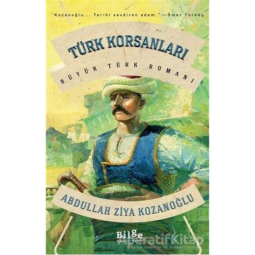 Türk Korsanları - Abdullah Ziya Kozanoğlu - Bilge Kültür Sanat