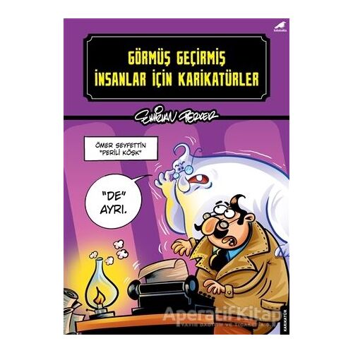 Görmüş Geçirmiş İnsanlar İçin Karikatürler - Emirhan Perker - Kara Karga Yayınları