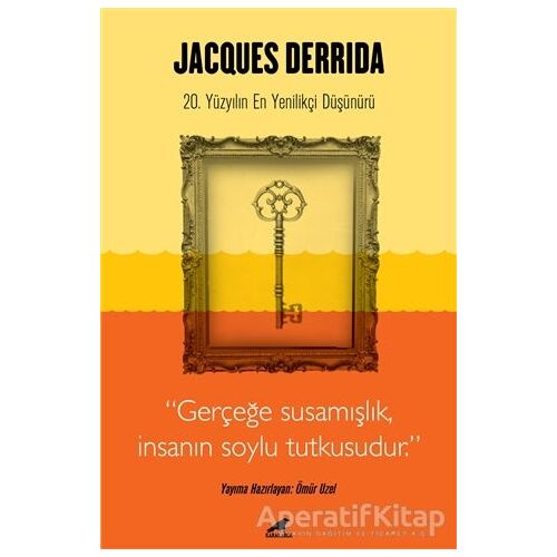 Jacques Derrida - Ömür Uzel - Kara Karga Yayınları