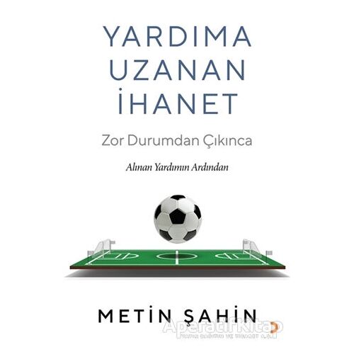 Yardıma Uzanan İhanet - Metin Şahin - Cinius Yayınları