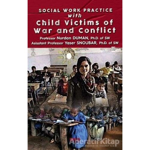 Social Work Practice With Child Victims of War and Conflict - Nurdan Duman - Gece Kitaplığı