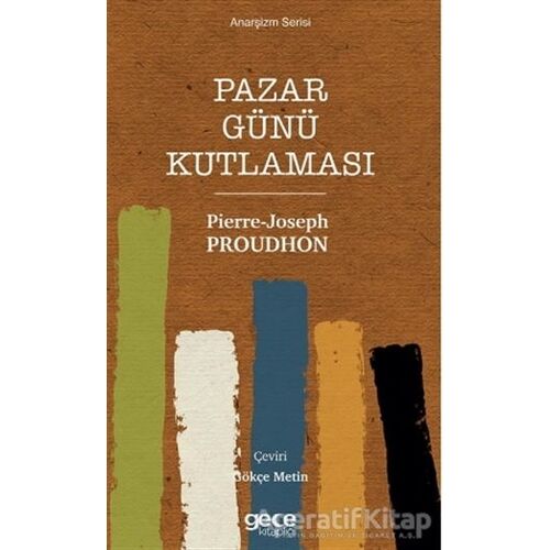 Pazar Günü Kutlaması - Pierre Joseph Proudhon - Gece Kitaplığı