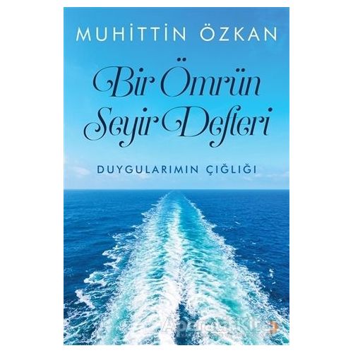 Bir Ömrün Seyir Defteri - Muhittin Özkan - Cinius Yayınları
