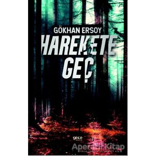 Harekete Geç - Gökhan Ersoy - Gece Kitaplığı