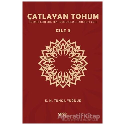 Çatlayan Tohum Cilt 3 - S. N. Tunca Yüğnük - Gece Kitaplığı