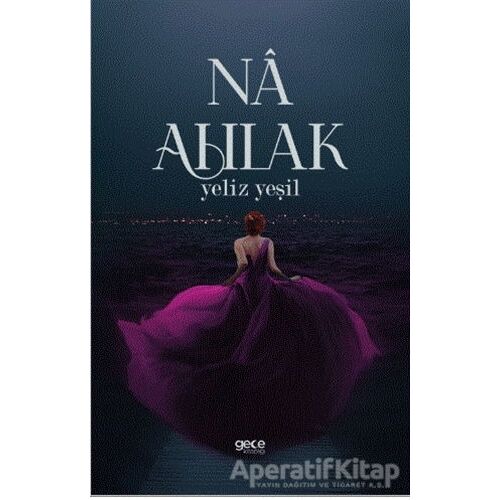 Na Ahlak - Yeliz Yeşil - Gece Kitaplığı