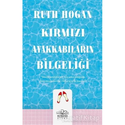 Kırmızı Ayakkabıların Bilgeliği - Ruth Hogan - Nemesis Kitap