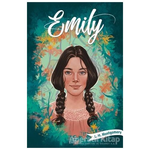 Emily 1 - L. M. Montgomery - Ephesus Yayınları