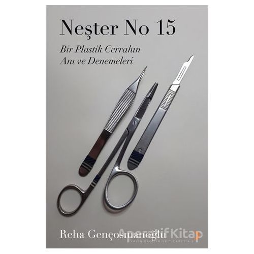 Neşter No 15 - Reha Gençosmanoğlu - Cinius Yayınları