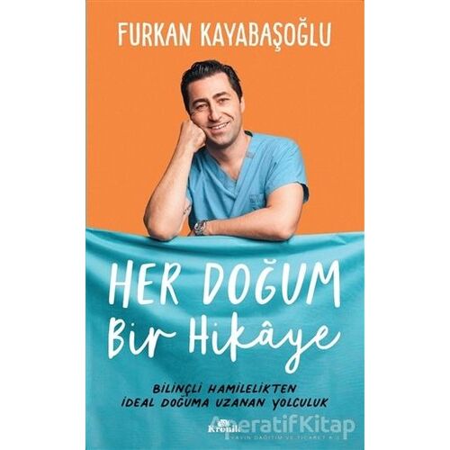 Her Doğum Bir Hikaye - Furkan Kayabaşoğlu - Kronik Kitap