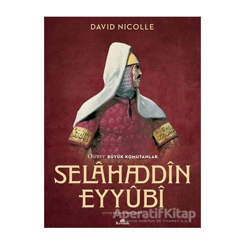 Selahaddin Eyyubi - David Nicolle - Kronik Kitap