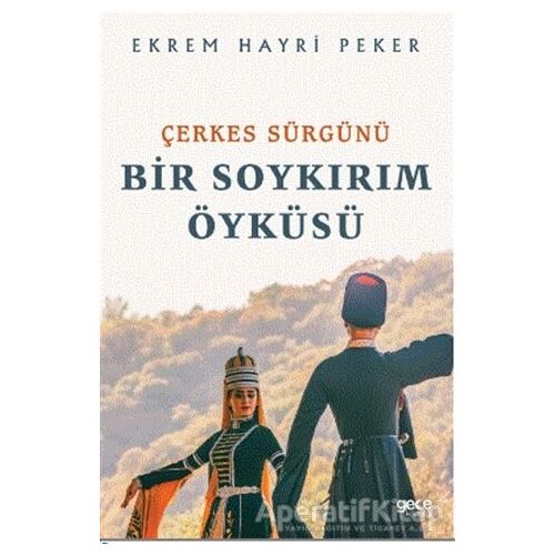 Çerkes Sürgünü - Ekrem Hayri Peker - Gece Kitaplığı