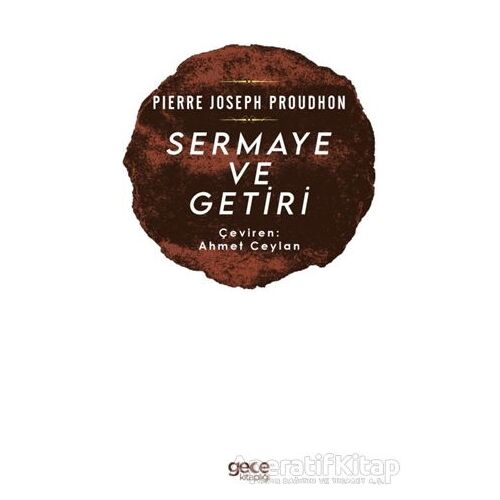 Sermaye ve Getiri - Pierre Joseph Proudhon - Gece Kitaplığı