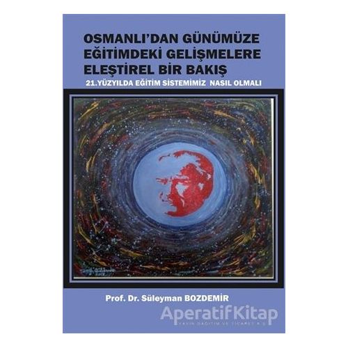 Osmanlıdan Günümüze Eğitimdeki Gelişmelere Eleştirel Bir Bakış