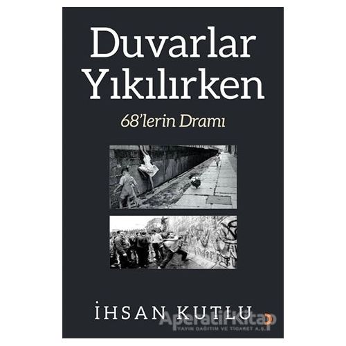 Duvarlar Yıkılırken - İhsan Kutlu - Cinius Yayınları