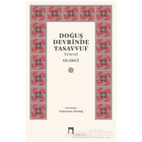 Doğuş Devrinde Tasavvuf - Kelabazi - Dergah Yayınları