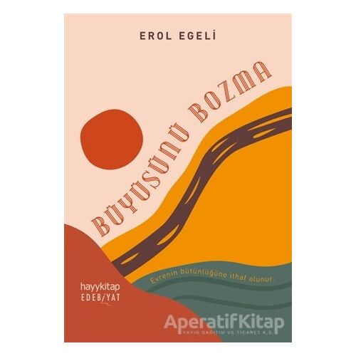 Büyüsünü Bozma - Erol Egeli - Hayykitap