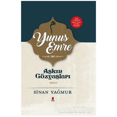 Yunus Emre - Aşkın Gözyaşları - Sinan Yağmur - Kapı Yayınları