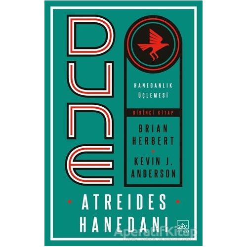 Dune: Atreides Hanedanı - Hanedanlık Üçlemesi Birinci Kitap - Brian Herbert - İthaki Yayınları
