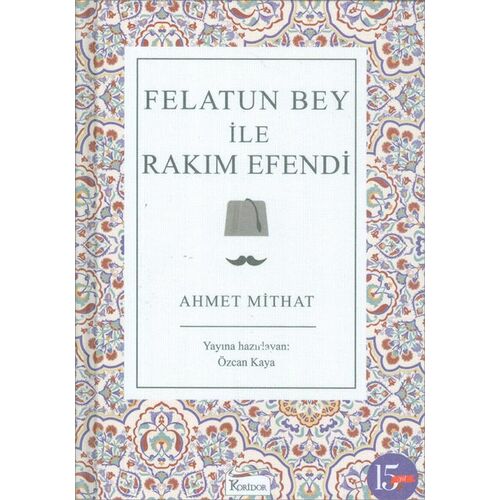 Felatun Bey ile Rakım Efendi - Ahmet Mithat - Koridor Yayıncılık