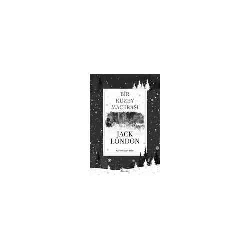 Bir Kuzey Macerası (Bez Ciltli) - Jack London - Koridor Yayıncılık