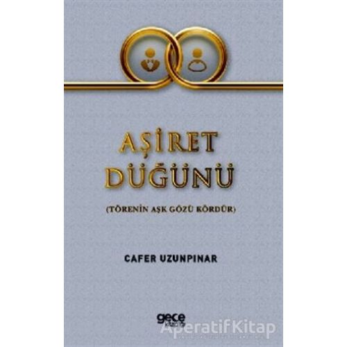 Aşiret Düğünü - Cafer Uzunpınar - Gece Kitaplığı