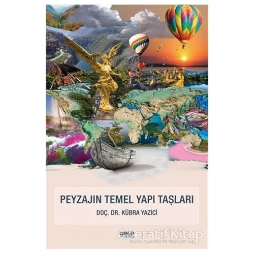 Peyzajın Temel Yapı Taşları - Kübra Yazici - Gece Kitaplığı