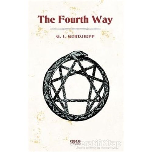 The Fourth Way - G. I. Gurdjieff - Gece Kitaplığı