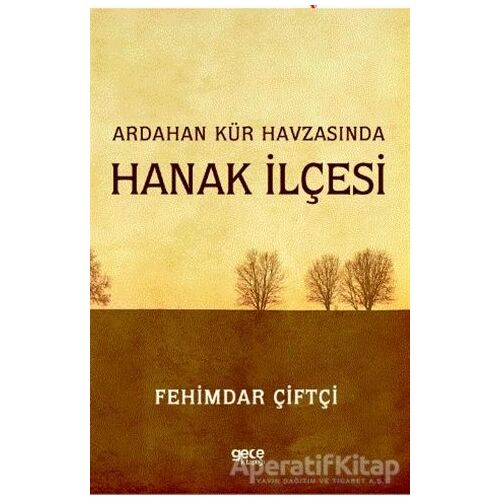 Ardahan Kür Havzasında Hanak İlçesi - Fehimdar Çiftçi - Gece Kitaplığı