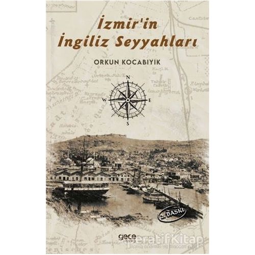 İzmirin İngiliz Seyyahları - Orkun Kocabıyık - Gece Kitaplığı